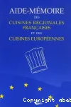 Aide-mémoire des cuisines régionales françaises et des cuisines européennes