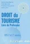 Droit du Tourisme : livre du professeur BTS 1ere et 2e année