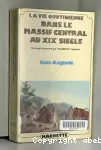 La vie quotidienne dans le Massif Central au XIXème siècle