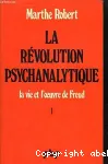 La révolution psychanalytique 1