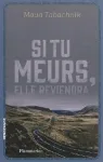 Si tu meurs, elle reviendra