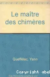 Le maître des chimères