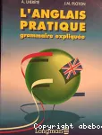 L'Anglais pratique : grammaire expliquée / Longmann / 1990