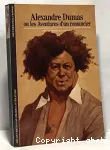 Alexandre Dumas ou les aventures d'un romancier