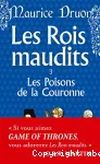 Les rois maudits. Tome 3 : les poisons de la couronne