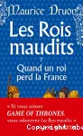 Les rois maudits. Tome 7 : quand un roi perd la France