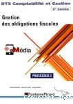 Gestion des obligations fiscales Processus 3 / BTS comptabilité et gestion 2e année / Fontaine Picard / 2016