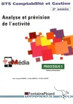 Analyse et prévision de l'activité : processus 5 Ateilers professionnels BTS comptabilité et Gestion 2e année / Fontaine Picard / 2016