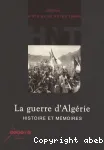 La guerre d'Algérie : histoire et mémoires