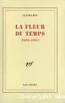 La fleur du temps 1983-1987