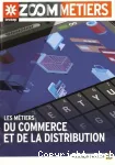 Les métiers du commerce et de la distribution