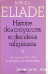 Histoire des croyances et des idées religieuses tome 2