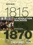 1815 La révolution inachevée 1870