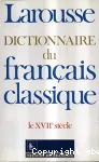 Dictionnaire du français classique le XVII° siècle