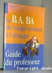 Le B.A.-ba du voyage scolaire à l'étranger