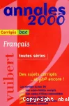 Français toutes séries. Sujets du bac de français corrigés