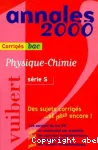 Physique-Chimie série S : sujets corrigés/ Vuibert
