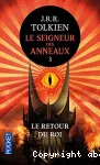 Le seigneur des anneaux. Tome 3 : le retour du roi