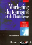 Marketing du tourisme et de l'hôtellerie : études de cas commentées+corrigés