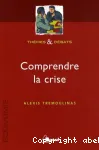 Comprendre la crise