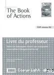 The book of actions : anglais seconde cap niveau A2 : livre du professeur / Nathan/ 2009