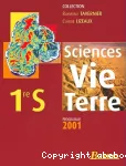 Sciences de la vie et de la terre 1ère S. Programme 2001/ Bordas
