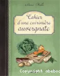 Cahier d'une cuisinière auvergnate