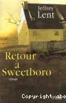 Retour à Sweetboro