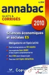 Annabac 2010 Sciences économiques et sociales obligatoire et spécialité : sujets et corrigés