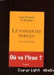 Le paradoxe persan : un carnet iranien