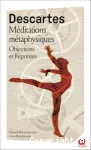 Méditations métaphysiques : objections et réponses suivies de quatre lettres