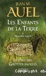 Les enfants de la terre. Tome 6 : le pays des grottes sacrées (première partie)