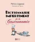 Dictionnaire impertinent de la gastronomie