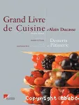 Grand livre de Cuisine d'Alain Ducasse : desserts et Pâtisserie.