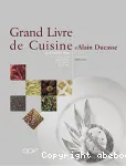 Grand livre de cuisine d'Alain Ducasse