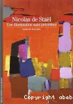 Nicolas de Staël : une illumination sans précédent.