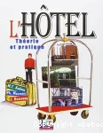 L'hôtel théorie et pratique