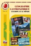 Géographie gastronomique : L'Europe et le monde