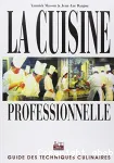 La cuisine professionnelle : guide des techniques culinaires