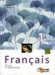 Français 1ere toutes séries : textes et perspectives / Bordas / 2007