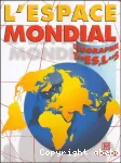 Géographie Terminales ES, L et S : L'Espace mondial