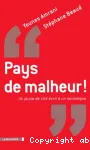 Pays de malheur ! : un jeune de cité écrit à un sociologue