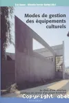 Modes de gestion des équipements culturels : le choix d'une structure juridique au service d'un projet territorial