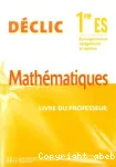 Maths 1ère ES : collection déclic. Enseignement obligatoire et option / Hachette / 2005