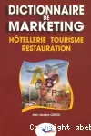 Dictionnaire de Marketing : Hôtellerie Tourisme Restauration