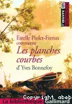 Les planches courbes d'Yves Bonnefoy