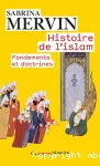 Histoire de l'Islam : fondements et doctrines