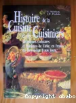 Histoire de la cuisine et des cuisiniers : techniques culinaires et pratiques de table en France du Moyen Age à nos jours