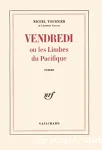 Vendredi ou les limbes du Pacifique