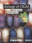 Clonage et OGM : quels risques, quels espoirs ?